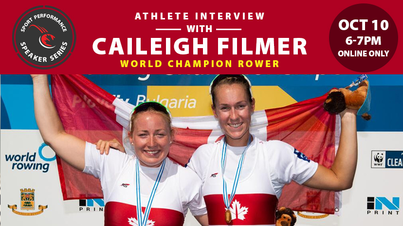 Sport Performance Speaker Series - SPSS 181010 - Caileigh Filmer Interview